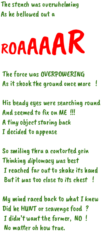 stench from mouth when he Roared, he fixed eyes on me