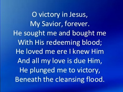 Oh victory in Jesus song verse